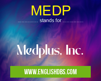 MEDP means Medplus, Inc. MEDP