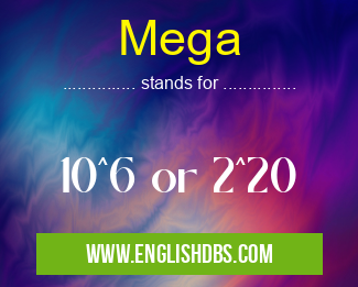 Mega means 10^6 or 2^20 Mega