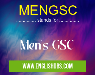 MENGSC means Men's GSC MENGSC