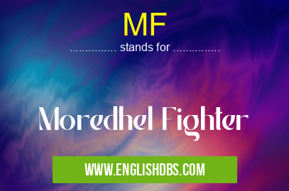 MF means Moredhel Fighter MF