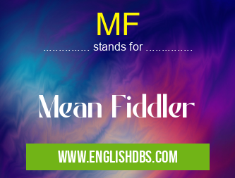 MF means Mean Fiddler MF