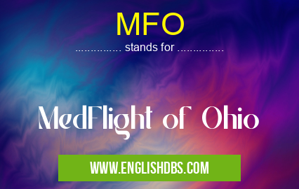 MFO means MedFlight of Ohio MFO