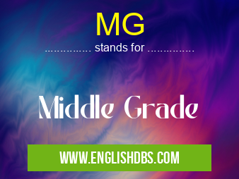 MG means Middle Grade MG