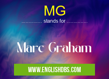 MG means Marc Graham MG