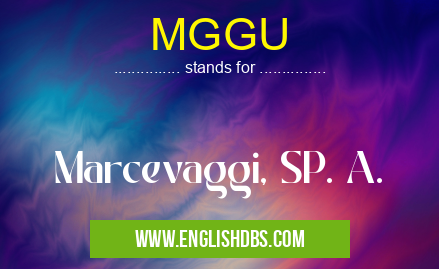 MGGU means Marcevaggi, SP. A. MGGU
