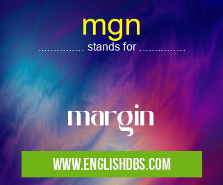 mgn means margin mgn
