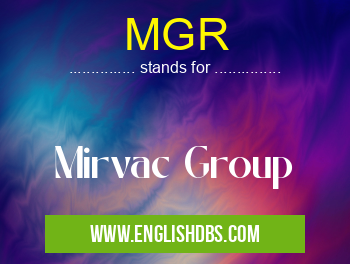MGR means Mirvac Group MGR