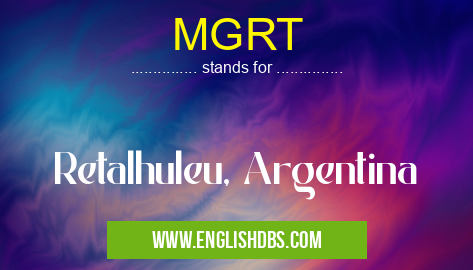 MGRT means Retalhuleu, Argentina MGRT