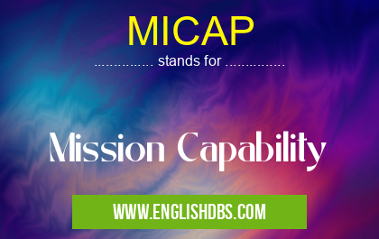 MICAP means Mission Capability MICAP