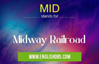 MID means Midway Railroad MID