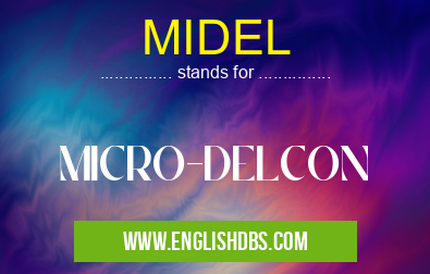 MIDEL means MICRO-DELCON MIDEL