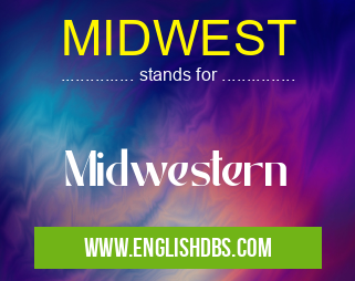 MIDWEST means Midwestern MIDWEST