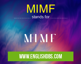 MIMF means M I M F MIMF