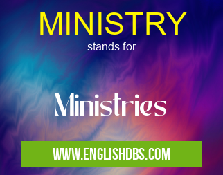 MINISTRY means Ministries MINISTRY