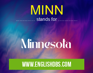 MINN means Minnesota MINN