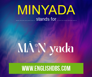 MINYADA means MİN yada MINYADA