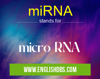 miRNA means micro RNA miRNA