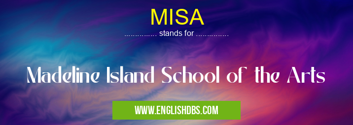 MISA means Madeline Island School of the Arts MISA