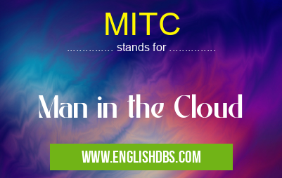 MITC means Man in the Cloud MITC