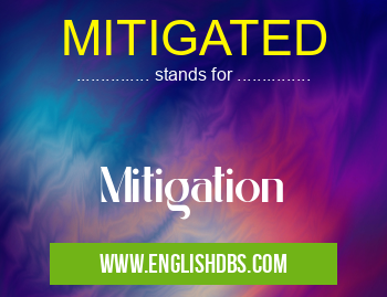MITIGATED means Mitigation MITIGATED