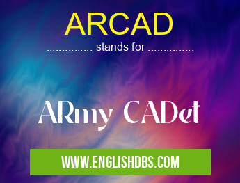 ARCAD means ARmy CADet ARCAD