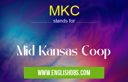 MKC means Mid Kansas Coop MKC