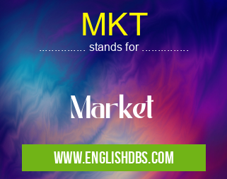 MKT means Market MKT