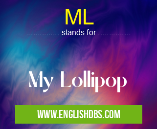 ML means My Lollipop ML