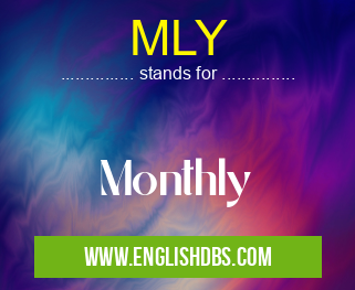 MLY means Monthly MLY