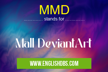 MMD means Mall DeviantArt MMD