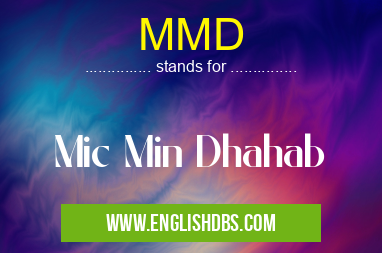 MMD means Mic Min Dhahab MMD