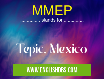 MMEP means Tepic, Mexico MMEP