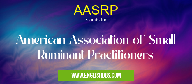 AASRP means American Association of Small Ruminant Practitioners AASRP