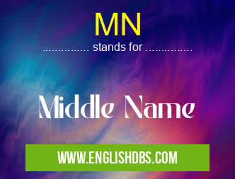 MN means Middle Name MN
