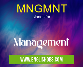 MNGMNT means Management MNGMNT