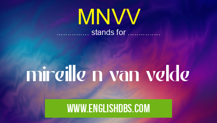 MNVV means mireille n van velde MNVV