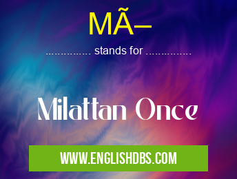 MÖ means Milattan Once MÖ