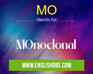 MO means MOnoclonal MO