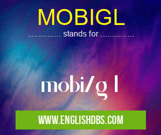 MOBIGL means mobi/g l MOBIGL