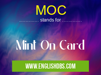 MOC means Mint On Card MOC