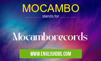 MOCAMBO means Mocamborecords MOCAMBO
