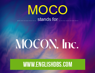 MOCO means MOCON, Inc. MOCO