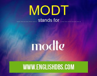 MODT means modte MODT