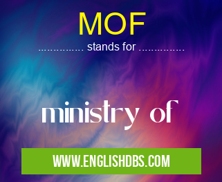 MOF means ministry of MOF