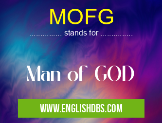 MOFG means Man of GOD MOFG