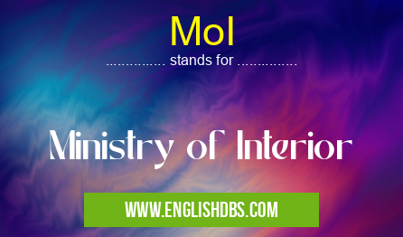 MoI means Ministry of Interior MoI