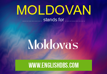 MOLDOVAN means Moldova's MOLDOVAN