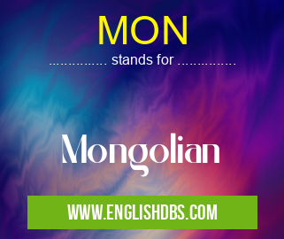 MON means Mongolian MON