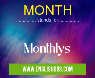 MONTH means Monthlys MONTH