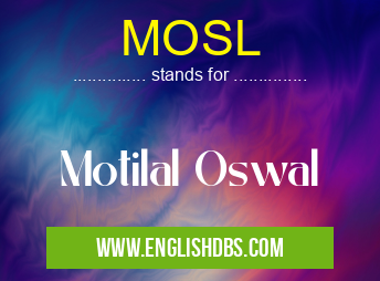 MOSL means Motilal Oswal MOSL